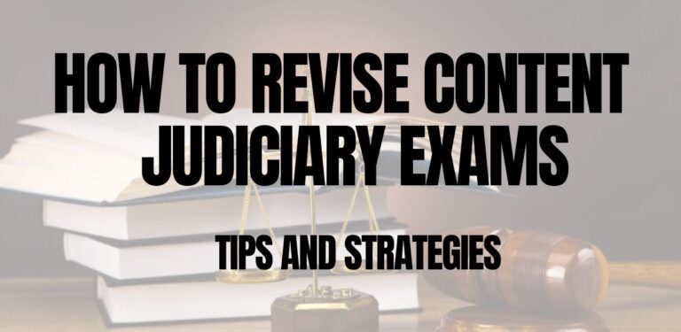 Revise Content for Judiciary Exam in India: Tips and Strategies