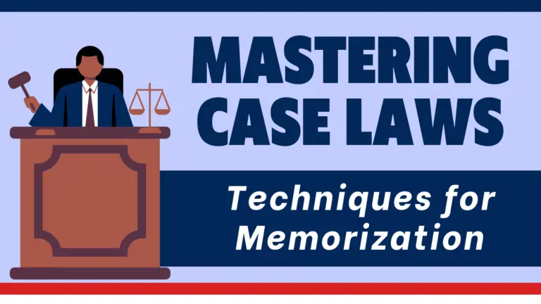 Mastering Case Laws: Techniques for Memorization and Application