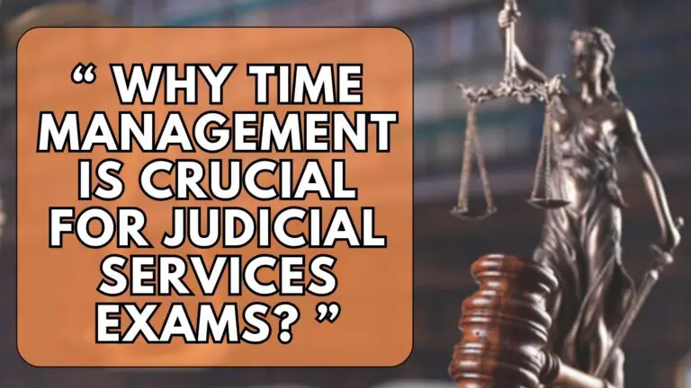 Why Time Management is Crucial for Judicial Services Exams?